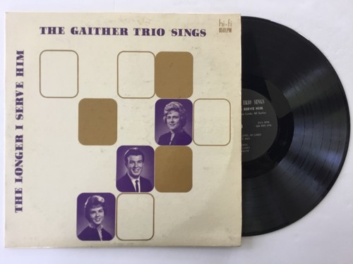 BILL GAITHER TRIO~The Longer I Serve Him 1965 LP+bonus CD TESTED - Picture 2 of 9