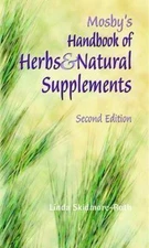 Mosby's Handbook of Herbs & Natural Supplements, Skidmore-Roth RN  MSN  NP, Lind