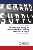 Krishna Raj Acharya | An Empirical Study On Determinants Of Money Demand In...