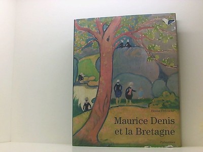 Maurice Denis et la Bretagne Delouche, Denise und Christine Albanel: