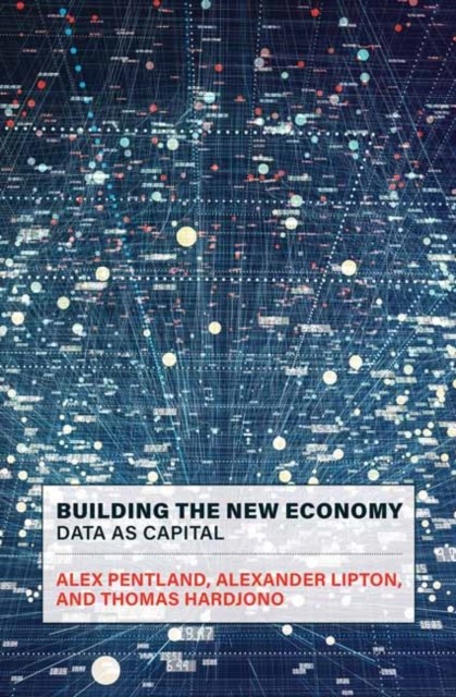 Building the New Economy Data as Capital by Alex Pentland (Paperback Book)