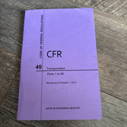 CFR Code of Federal Regulations 49 Transpo Parts 1 To 99 Rev. October 1 2014