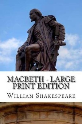 Macbeth - Large Print Edition: The Tragedy of Macbeth: A Play - Paperback - GOOD