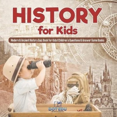 Dot Edu History for Kids Modern & Ancient History Quiz B (Paperback) (UK IMPORT)