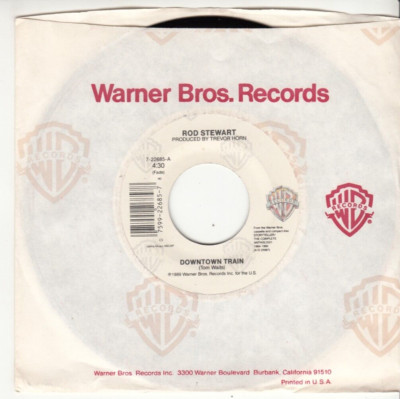 ROD STEWART - DOWNTOWN TRAIN/THE KILLING OF GEORGIE- ORIGINAL 45 - GREAT SHAPE