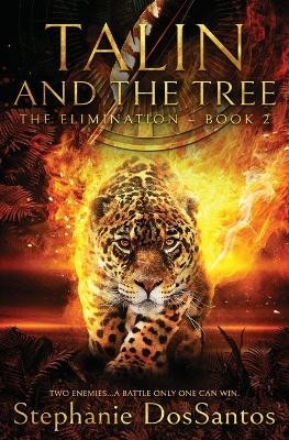 Talin and the Tree: The Elimination   Book 2 By Stephanie Dossantos - New Cop...