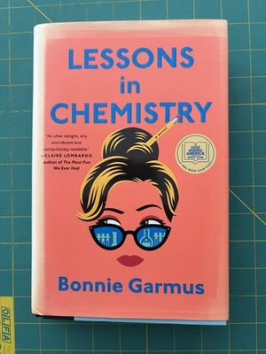 Bonnie Garmus Lessons In Chemistry First Printing Hardcover Dust Jacket