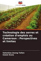 Valentine Asong Tellen (U. A.) | Technologie Des Serres Et CréAtion D'emplois...