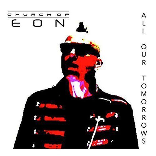 Church Of Eon 'All Our Tomorrows' CD NEW (Chelsea, Punk) *SALE PRICE £1.95 - Picture 1 of 1