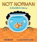 Not Norman: A Goldfish Story, USED-Good, Bennett, Kelly
