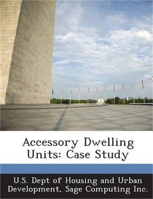 Accessory Dwelling Units: Case Study (Paperback or Softback)