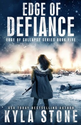 Edge of Defiance: A Post-Apocalyptic EMP Survival Thriller (Edge of Collapse...