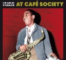 Charlie Parker - Cafe Society (+1 Bonus Track) [CD]