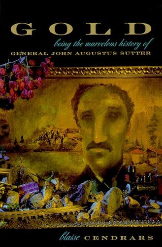 Gold: Being the Marvellous History ..., Cendrars, Blais