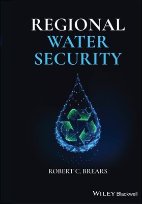 Regional Water Security, Hardcover by Brears, Robert C., Like New Used, Free ...