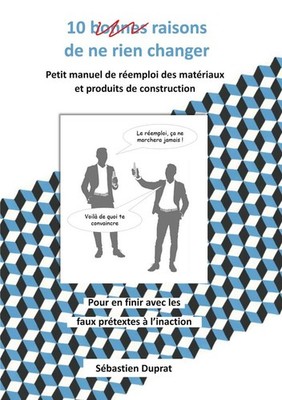 10 bonnes raisons de ne rien changer | Sébastien Duprat | französisch