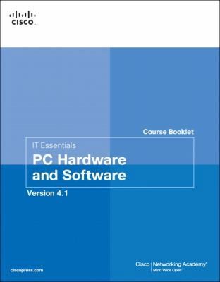IT Essentials Course Booklet, Pc Hardware and Software Course Booklet,...