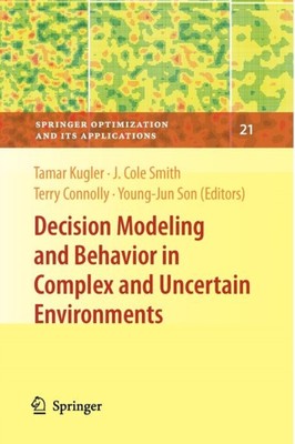 Kugler - Decision Modeling and Behavior in Complex and Uncertain Envir - X555z