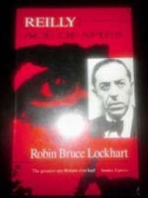 Reilly : Ace of Spies Paperback Robin Bruce Lockhart