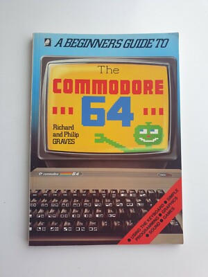 Vintage A Beginners Guide to: The Commodore 64 - Richard & Philip Graves - Retro