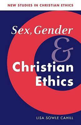 Sex, Gender, and Christian Ethics Cahill Paperback Cambridge University Press