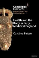 Caroline Batten | Health And The Body In Early Medieval England | Buch (2024)