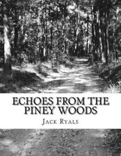 Echoes From The Piney Woods by Winston Carroll [Paperback]