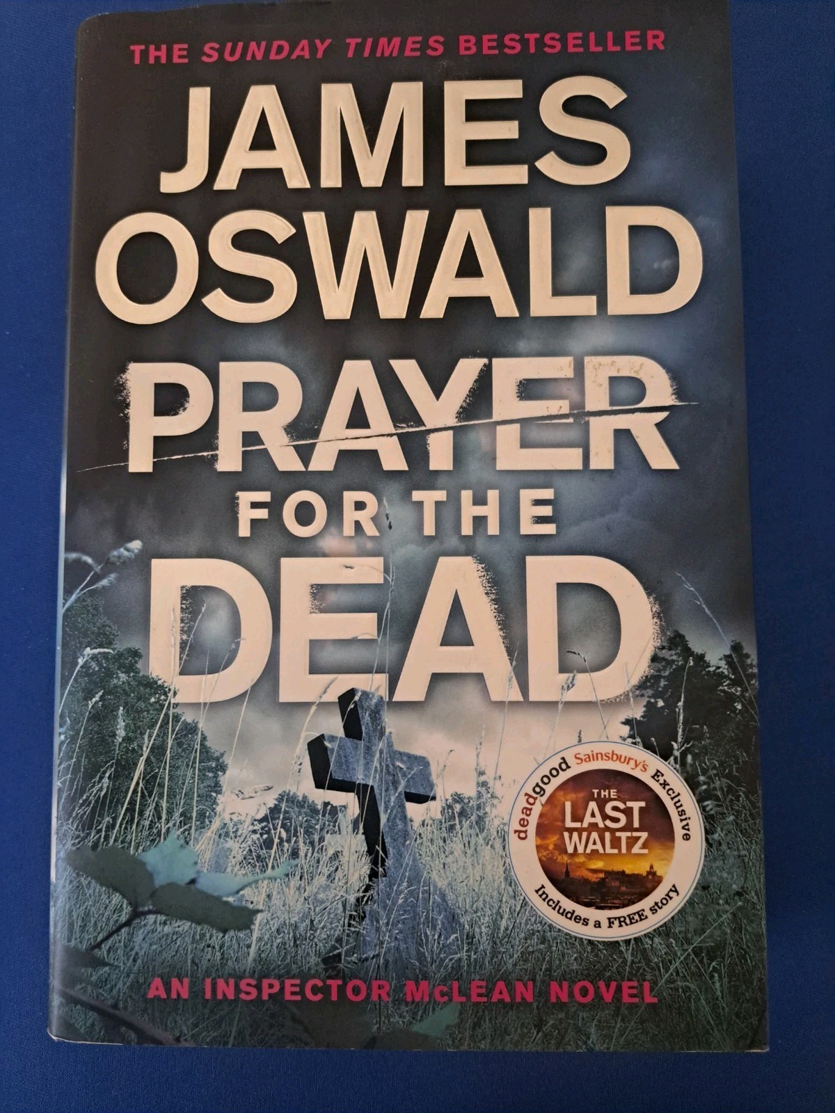 JAMES OSWALD: PRAYER FOR THE DEAD: FIRST EDITION FORST PRINT: VERY GOOD COPY