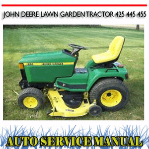 JOHN DEERE LAWN GARDEN TRACTOR 425 445 455 WORKSHOP ... john deere 445 garden tractor wiring diagram 