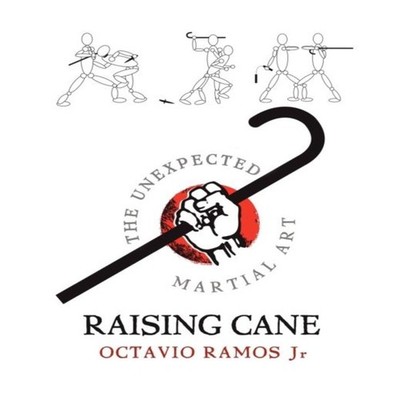 Raising Cane - The Unexpected Martial Art Ramos Octavio Paperback