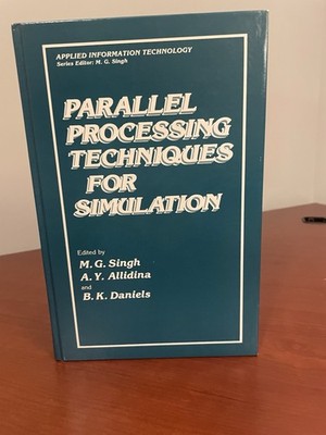 Parallel Processing Techniques for Simulation Singh Allidina Daniels Hardcover  