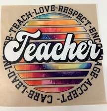 Teacher Tie Dye Accept Respect Love Teach 11"x11" Ready Press DTF