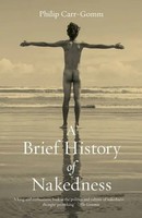 Philip Carr-Gomm | A Brief History Of Nakedness | Taschenbuch | Englisch (2025)