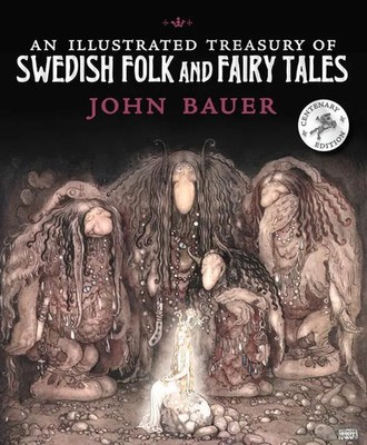 An Illustrated Treasury of Swedish Folk and Fairy Tales | John Bauer | Englisch