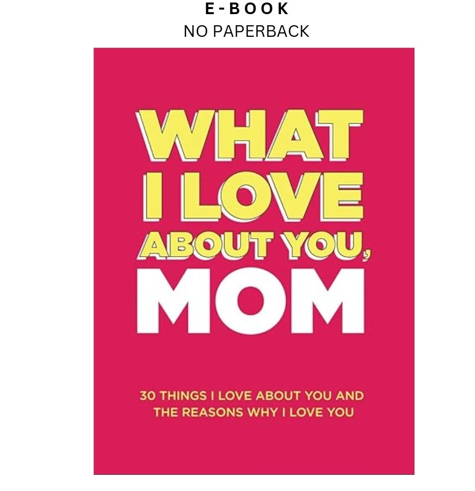 Buy What I Love About You, Mom ebook, instant digital download PDF from LD Global
