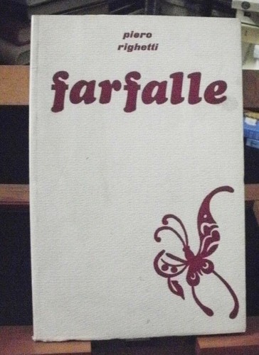 Piero Righetti FARFALLE / poesie / S.D.