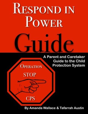 Respond in Power Guide: A Parent and Caretaker Guide to the Child Protection Sys