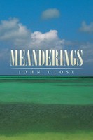 John Close | Meanderings | Taschenbuch | Englisch (2015) | Xlibris