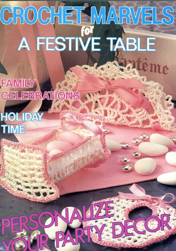 1990 CROCHET MARVELS for A Festive Table 43 Vintage Patterns Party Favors