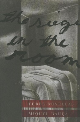 Siege in the Room: Three Novellas by Miquel Bauca (English) Paperback Book