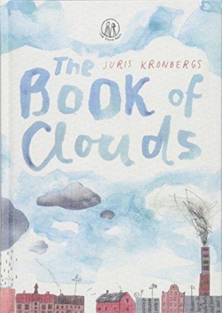 The Book of Clouds by Juris Kronbergs, Anete Melece, M?ra Roz... - - Image 3