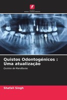Shafali Singh | Quistos OdontogéNicos : Uma AtualizaçãO | Taschenbuch (2022)