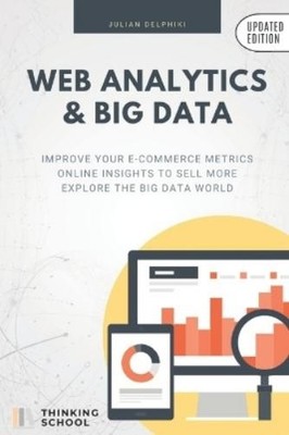 Julian Delphiki Web Analytics & Big Data (Paperback) Ebusiness Books (UK IMPORT)