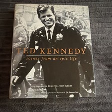 The Boston Globe Ted Kennedy Scenes Epic Life Boston Globe Staff HC 2009 Biogra…