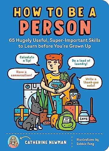 Catherine Newman - How To Be A Person 65 Hugely Useful Super-Importa - G245Z-image