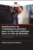 Fikadu Getachew Mideksa | AméLioration De L'intelligence PolicièRe Pour La...
