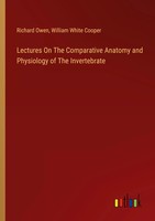 Lectures On The Comparative Anatomy And Physiology Of The Invertebrate Buch 2024