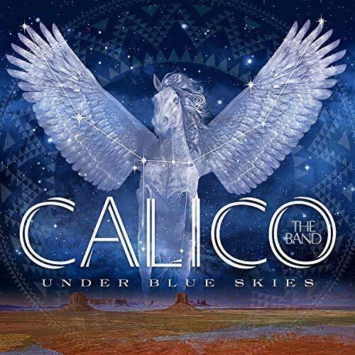 Calico the Band Under Blue Skies (CD)