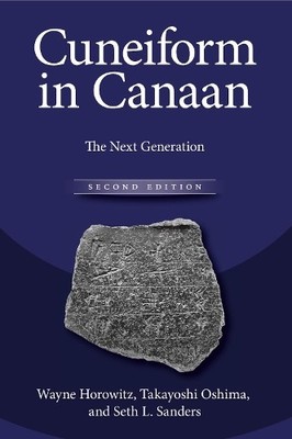 Cuneiform in Canaan by Wayne Horowitz, Takayoshi Oshima, Seth... - 9781575067919