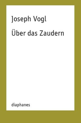 Über das Zaudern Vogl, Joseph: